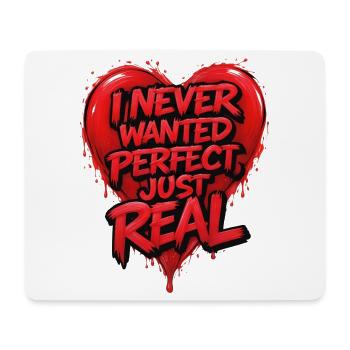 Ich wollte nie Perfektion, einfach Realität - Mousepad (Querformat) - Weiß - Vorne
