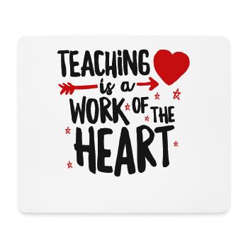 Teaching Is A Work Of Heart Cute Teacher Shirt School - Mouse Pad (horizontal) - white - Front
