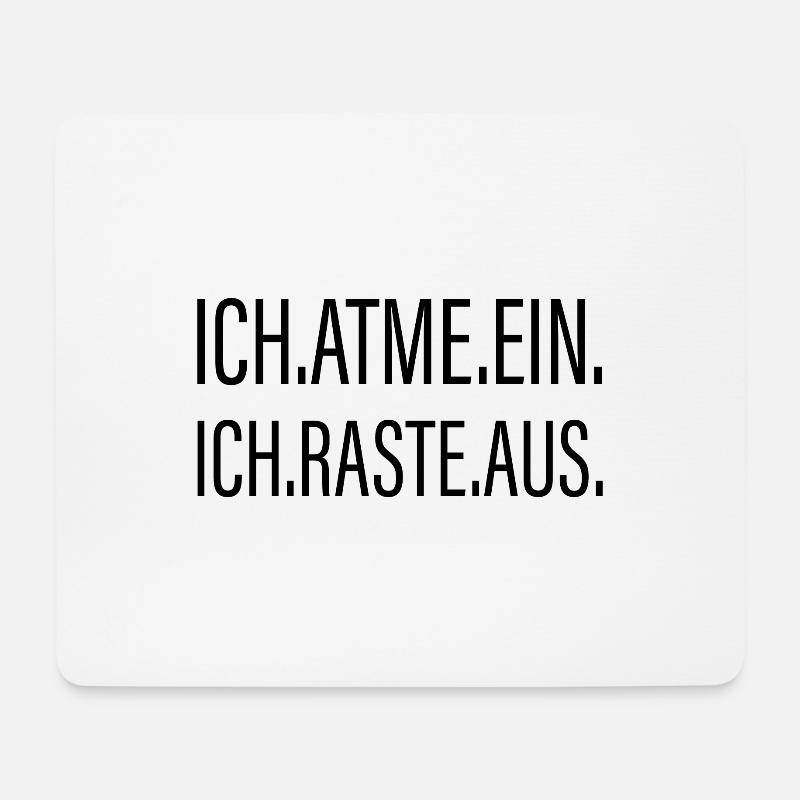 Ich Atme Ein - Ich Raste Aus - Mousepad (Querformat) - Weiß