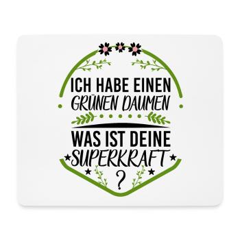 Ich habe grüne Daumen was ist deine Superkraft - Mousepad (Querformat) - Weiß - Vorne