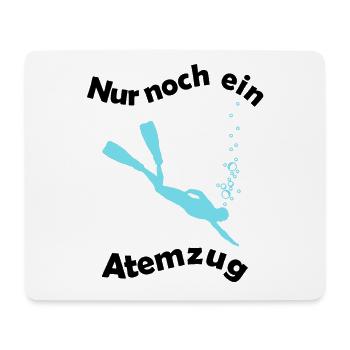 Nur noch ein Atemzug Apnoetaucher - Mousepad (Querformat) - Weiß - Vorne