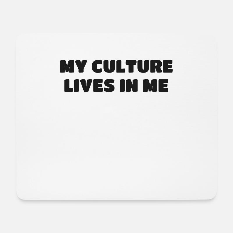 Meine Kultur lebt in mir Erbe und Kultur - Mousepad (Querformat) - Weiß