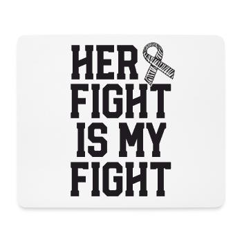 Her Fight Is My Fight Rare Disease Awareness - Mouse Pad (horizontal) - white - Front