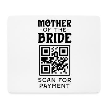 Mutter der Braut Scan für die Zahlung lustig - Mousepad (Querformat) - Weiß - Vorne