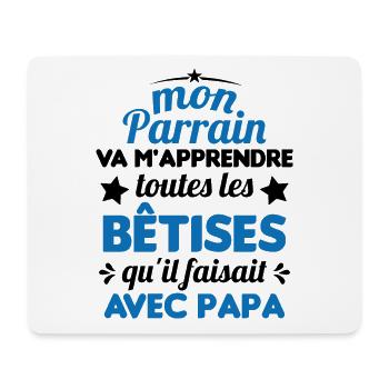 Mon Parrain Va M'apprendre Les Bêtises Humour - Tapis de souris (format paysage) - blanc - Devant