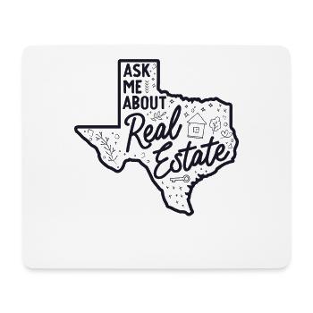 Ask Me About Real Estate Texas Real Estate Agent - Mouse Pad (horizontal) - white - Front