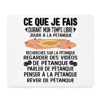 Ce Que Je Fais Pendant Mon Temps Libre pétanque - Tapis de souris (format paysage) - blanc - Devant