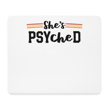 She's Psyched PsyD Graduation Psy.D Doctor of - Mouse Pad (horizontal) - white - Front