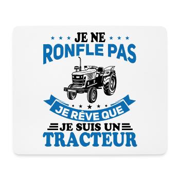 Je ne Ronfle pas je rêve que je suis un Tracteur - Tapis de souris (format paysage) - blanc - Devant