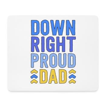 Down Right Proud Dad T21 Bewusstsein Down-Syndrom - Mousepad (Querformat) - Weiß - Vorne