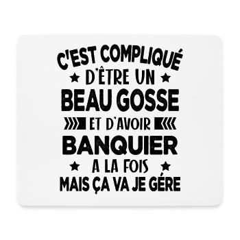 C'est compliqué d'être Bogosse et Banquier Cadeau - Tapis de souris (format paysage) - blanc - Devant