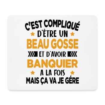 C'est compliqué d'être Bogosse et Banquier Cadeau - Tapis de souris (format paysage) - blanc - Devant