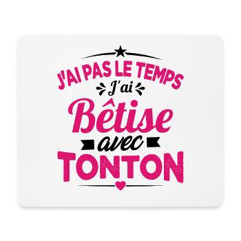 J'ai pas le temps j'ai bêtise avec tonton Cadeau - Tapis de souris (format paysage) - blanc - Devant