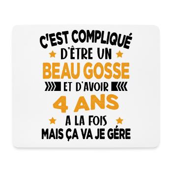 Compliqué d'être un Beau Gosse et D'avoir 4 Ans - Tapis de souris (format paysage) - blanc - Devant