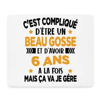 Compliqué d'être un Beau Gosse et D'avoir 6 Ans - Tapis de souris (format paysage) - blanc - Devant