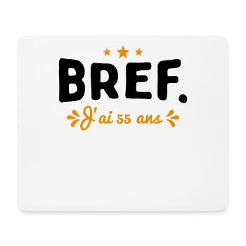 Bref J'Ai 55 Ans Cadeau - Tapis de souris (format paysage) - blanc - Devant