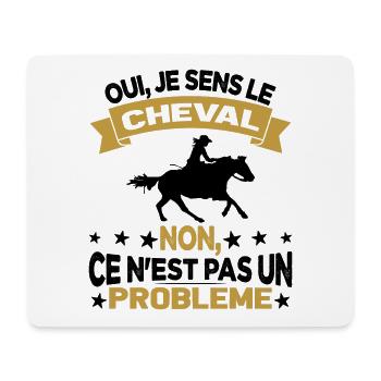 Oui Je Sens Le Cheval non ce n est pas un problème - Tapis de souris (format paysage) - blanc - Devant