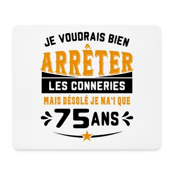 Je Voudrais Bien 75 Ans Humour Cadeau - Tapis de souris (format paysage) - blanc - Devant