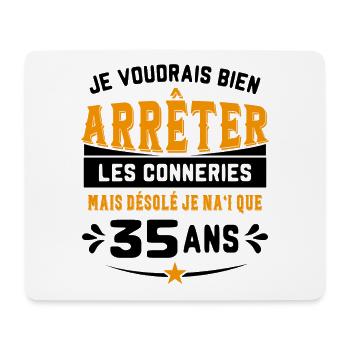 Je Voudrais Bien 35 Ans Humour Cadeau - Tapis de souris (format paysage) - blanc - Devant
