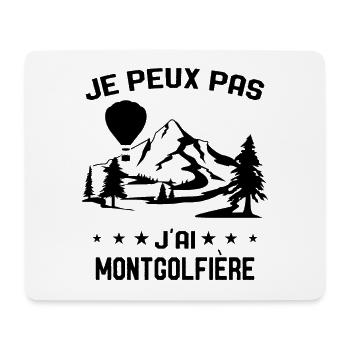 Je peux pas j'ai Montgolfière Humour Montgolfiere - Tapis de souris (format paysage) - blanc - Devant