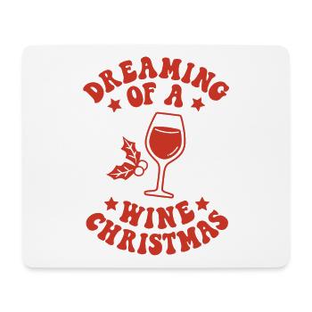 Dreaming Of A Wine Christmas Funny Wine Lover - Mouse Pad (horizontal) - white - Front