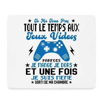 Je ne joue pas tout le temps aux jeux vidéos - Tapis de souris (format paysage) - blanc - Devant