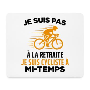 Je Suis Pas À La Retraite Je Suis Cycliste Cadeau - Tapis de souris (format paysage) - blanc - Devant