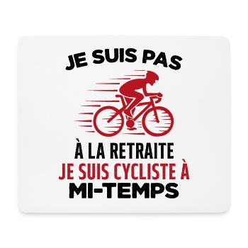 Je Suis Pas À La Retraite Je Suis Cycliste Cadeau - Tapis de souris (format paysage) - blanc - Devant