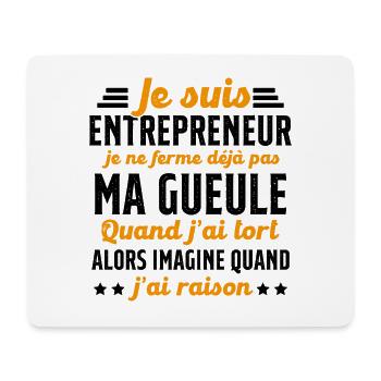 Je suis entrepreneur je ne ferme pas ma gueule - Tapis de souris (format paysage) - blanc - Devant