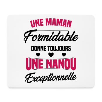 Une Maman Formidable donne Nanou Exceptionnelle - Tapis de souris (format paysage) - blanc - Devant