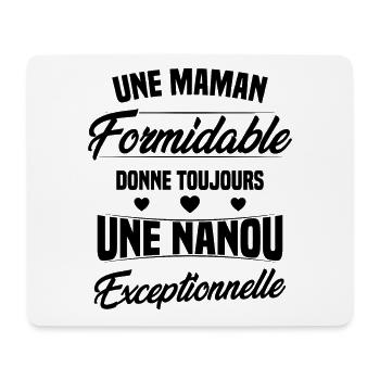 Une Maman Formidable donne Nanou Exceptionnelle - Tapis de souris (format paysage) - blanc - Devant