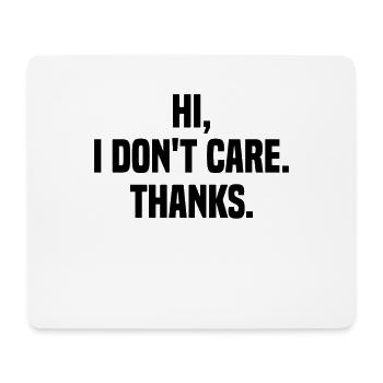 Hello, I don't care Thank you sarcastic sarcasm - Mouse Pad (horizontal) - white - Front