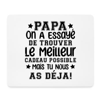 Papa on a essayé de te trouver le meilleur - Tapis de souris (format paysage) - blanc - Devant