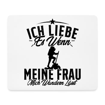 Ich liebe es wenn meine Frau mich wandern lässt - Mousepad (Querformat) - Weiß - Vorne