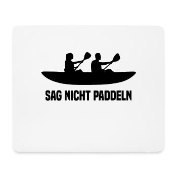 Ne dis Pas Paddle Cadeau Humour - Tapis de souris (format paysage) - blanc - Devant