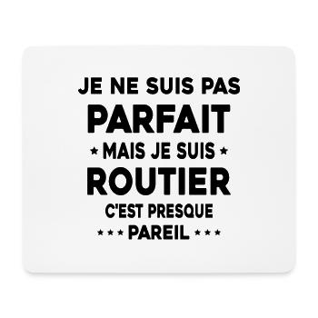 Pas parfait mais je suis Routier Cadeau Camionneur - Tapis de souris (format paysage) - blanc - Devant