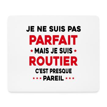 Pas parfait mais je suis Routier Cadeau Camionneur - Tapis de souris (format paysage) - blanc - Devant