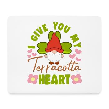 I Give You My Terracotta Heart Yard Garden Gnome - Mouse Pad (horizontal) - white - Front