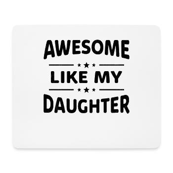Awesome as my daughter humor gift - Mouse Pad (horizontal) - white - Front