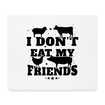 Don't Eat My Friend Funny Vegan and Vegetarian Gift - Mouse Pad (horizontal) - white - Front