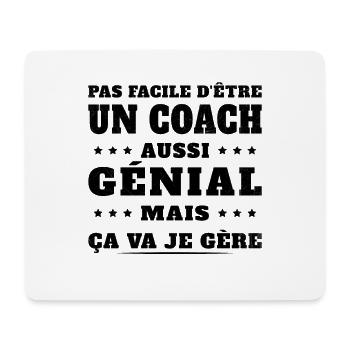 Pas Facile D'être un Coach Aussi Génial Humour - Tapis de souris (format paysage) - blanc - Devant