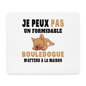 Je Peux Pas un Formidable Bouledogue Humour Cadeau - Tapis de souris (format paysage) - blanc - Devant