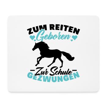 Zum Reiten Geboren Schule Gezwungen Pferd - Mousepad (Querformat) - Weiß - Vorne
