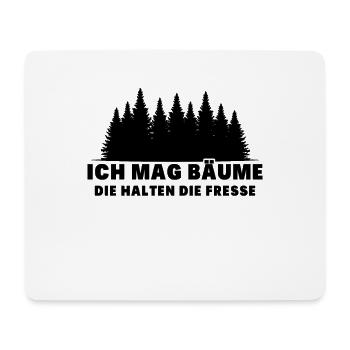 Ich Mag Bäume Die Halten Die Fresse - Mousepad (Querformat) - Weiß - Vorne