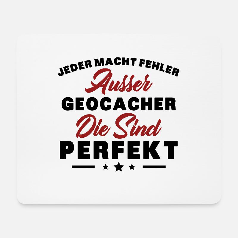 Der perfekte Spruch für jede GEOCACHER - Mousepad (Querformat) - Weiß