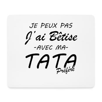 Je peux pas j'ai bêtise avec ma tata préféré - Tapis de souris (format paysage) - blanc - Devant