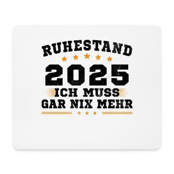 Ruhestand 2025 Ich Muss Gar Nix Rentner Rente - Mousepad (Querformat) - Weiß - Vorne
