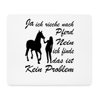 Ja Ich Rieche Nach Pferd Nein Das Ist Kein Problem - Mousepad (Querformat) - Weiß - Vorne