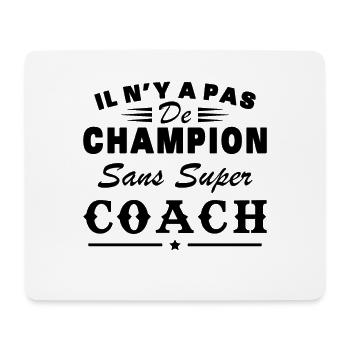 There is no champion without a great coach - Mouse Pad (horizontal) - white - Front