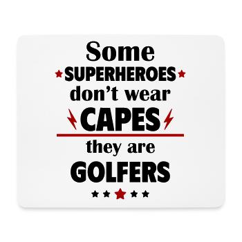 Some heroes don't wear capes, golfers - Mouse Pad (horizontal) - white - Front